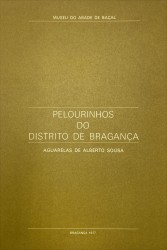 PELOURINHOS DO DISTRITO DE BRAGANÇA. Aguarelas de Alberto Sousa.